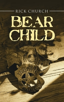 Bear Child by Church, Rick