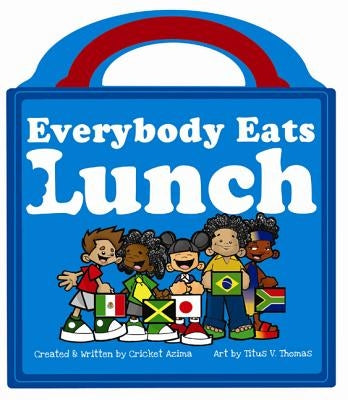 Everybody Eats Lunch by Azima, Cricket