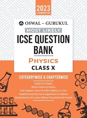 Oswal - Gurukul Physics Most Likely Question Bank: ICSE Class 10 For 2023 Exam by Oswal