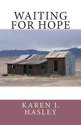 Waiting for Hope by Hasley, Karen J.