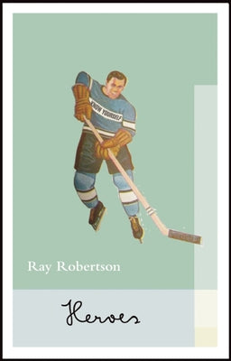 Heroes by Robertson, Ray