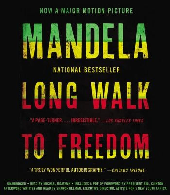 Long Walk to Freedom: The Autobiography of Nelson Mandela by Mandela, Nelson