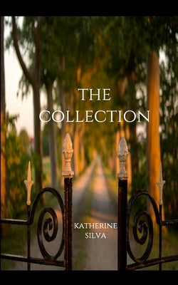 The Collection: A Novella by Silva, Katherine