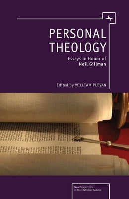 Personal Theology: Essays in Honor of Neil Gillman by Plevan, William