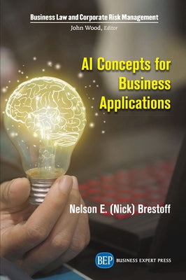 AI Concepts for Business Applications by Brestoff, Nelson (Nick) E.