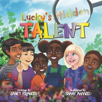 Lucky's Hidden Talent by Ahmed, Shany