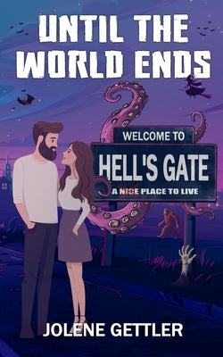 Until The World Ends by Gettler, Jolene