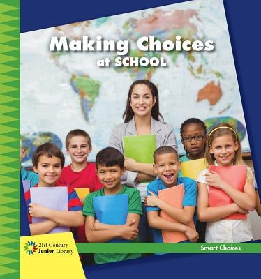 Making Choices at School by Reeves, Diane Lindsey