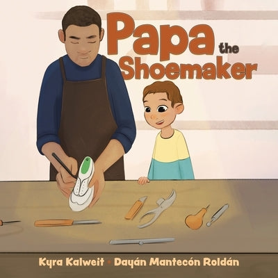 Papa the Shoemaker by Kalweit, Kyra