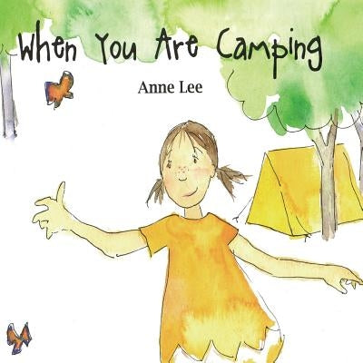 When You Are Camping by Lee, Anne