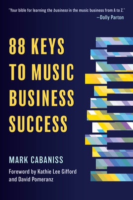 88 Keys to Music Business Success by Cabaniss, Mark