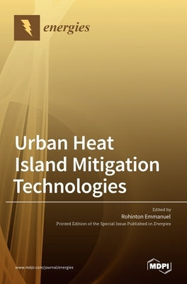 Urban Heat Island Mitigation Technologies by Emmanuel, Rohinton