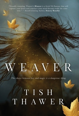 Weaver by Thawer, Tish