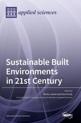 Sustainable Built Environments in 21st Century by Jamei, Elmira