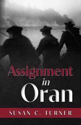 Assignment in Oran by Turner, Susan C.