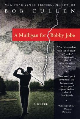 A Mulligan for Bobby Jobe by Cullen, Robert