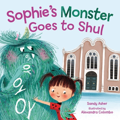 Sophie's Monster Goes to Shul by Asher, Sandy