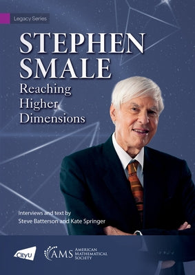 Stephen Smale - Reaching Higher Dimensions by Smale, Stephen