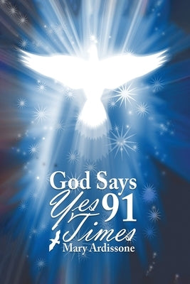 God Says Yes 91 Times by Ardissone, Mary