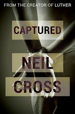 Captured by Cross, Neil