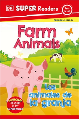 DK Super Readers Pre-Level: Bilingual Farm Animals by DK