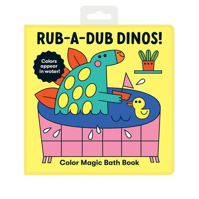 Rub-A-Dub Dinos! Color Magic Bath Book by Mudpuppy