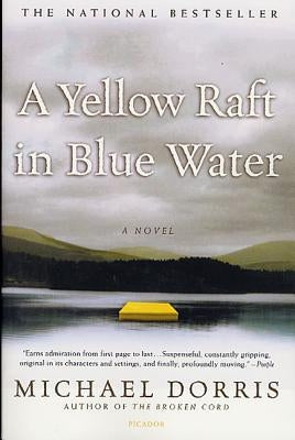 A Yellow Raft in Blue Water by Dorris, Michael