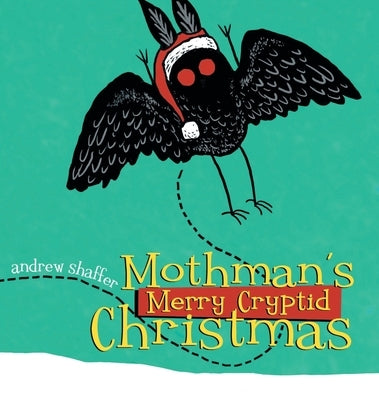 Mothman's Merry Cryptid Christmas by Shaffer, Andrew