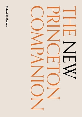 The New Princeton Companion by Durkee, Robert K.