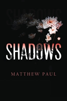 Shadows by Paul, Matthew