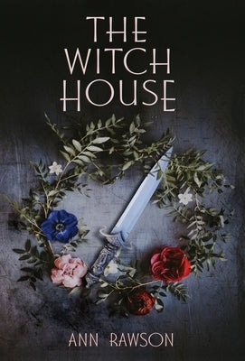 The Witch House by Rawson, Ann