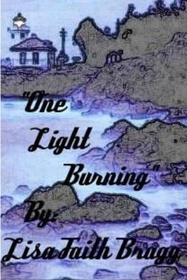 One light burning by Bragg, Lisa