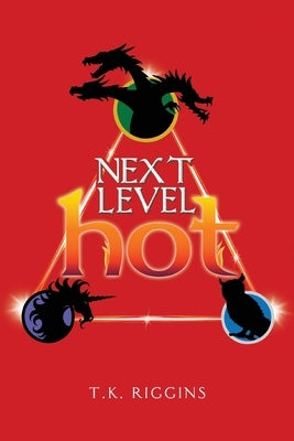 Next Level Hot by Riggins, T. K.