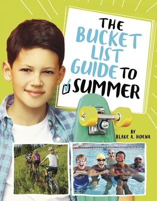 The Bucket List Guide to Summer by Hoena, Blake A.