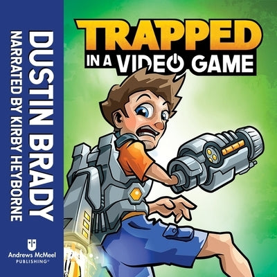 Trapped in a Video Game by Brady, Dustin