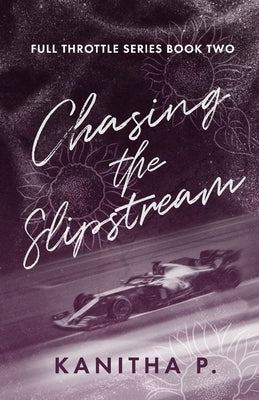 Chasing the Slipstream by P, Kanitha