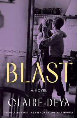 Blast by Deya, Claire