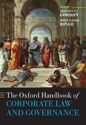 The Oxford Handbook of Corporate Law and Governance by Gordon, Jeffrey N.