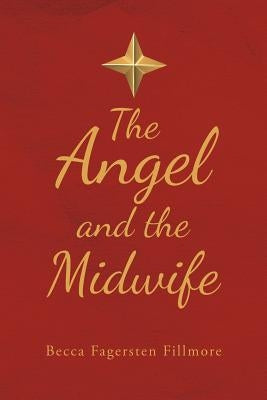 The Angel and the Midwife by Fagersten Fillmore, Becca