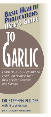 User's Guide to Garlic by Fulder, Stephen