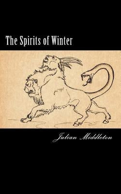 The Spirits of Winter by Middleton, Julian