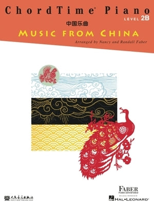 Chordtime Piano Music from China - Level 2b by Faber, Nancy