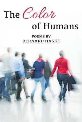 The Color of Humans by Haske, Bernard