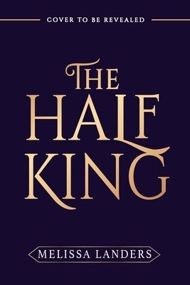 The Half King (Deluxe Limited Edition) by Landers, Melissa