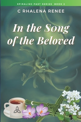 In the Song of the Beloved by Renee Csh, C. Rhalena