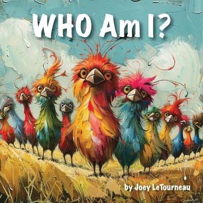 Who am I? by Letourneau, Joey