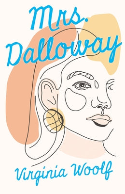 Mrs. Dalloway by Woolf, Virginia