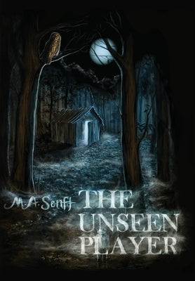 The Unseen Player by Senft, M. a.