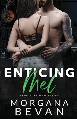 Enticing Mel: A Rock Star Romance by Bevan, Morgana