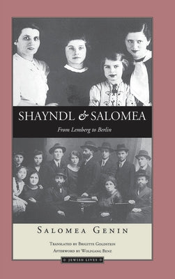 Shayndl and Salomea: From Lemberg to Berlin by Genin, Salomea